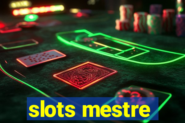 slots mestre